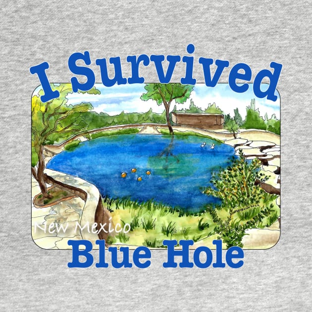 I Survived Blue Hole, New Mexico by MMcBuck